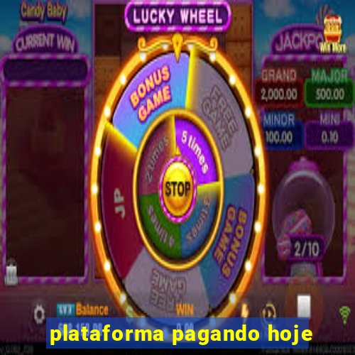 plataforma pagando hoje